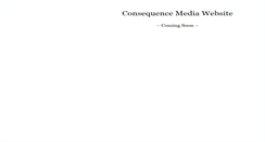 Desktop Screenshot of consequencemediagroup.com